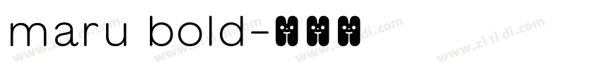 maru bold字体转换
